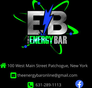  100 West Main Street Patchogue, New York      theenergybaronline@gmail.com    631-289-1113